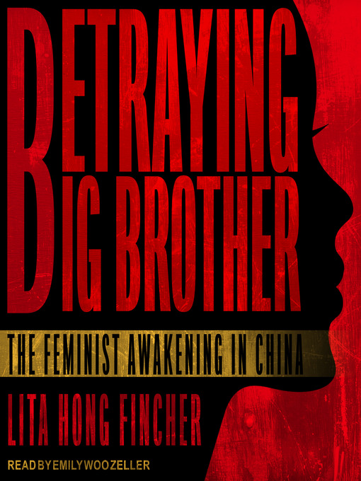 Title details for Betraying Big Brother by Leta Hong Fincher - Available